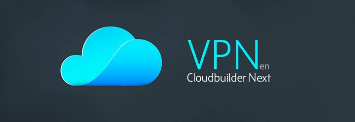 configurar una VPN con Cloudbuilder Next