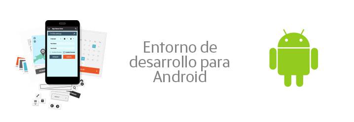 Entorno Desarrollo Android