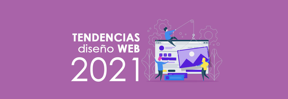 Tendencias de Diseño Web para 2021
