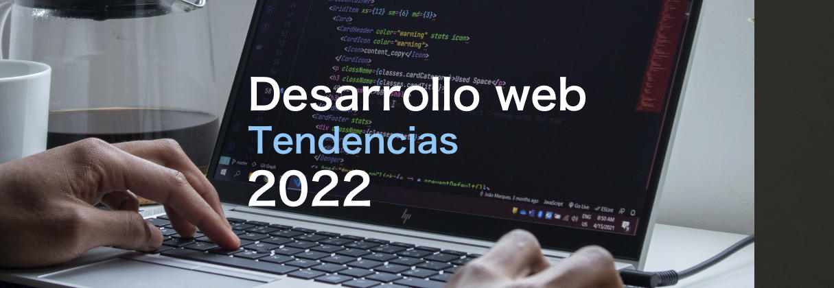 tendencias en desarrollo web en 2022