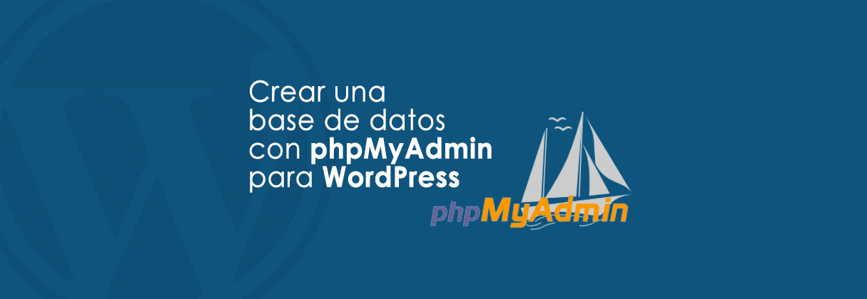 Crear una base de datos con phpMyAdmin para WordPress